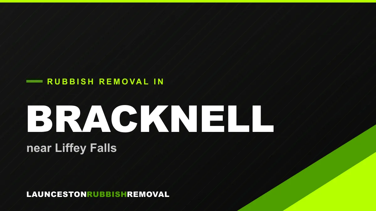 Rubbish removal service in Bracknell, Launceston near Liffey Falls