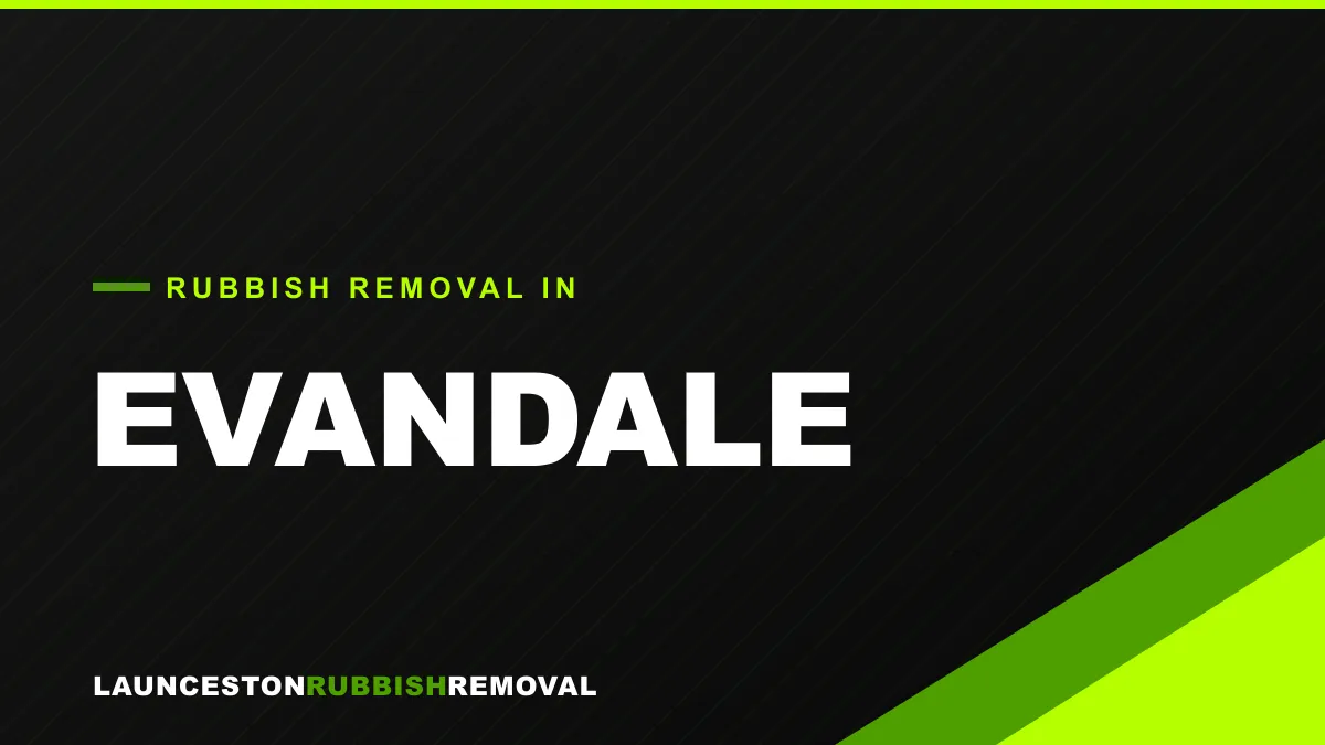 Rubbish removal service in Evandale, Launceston