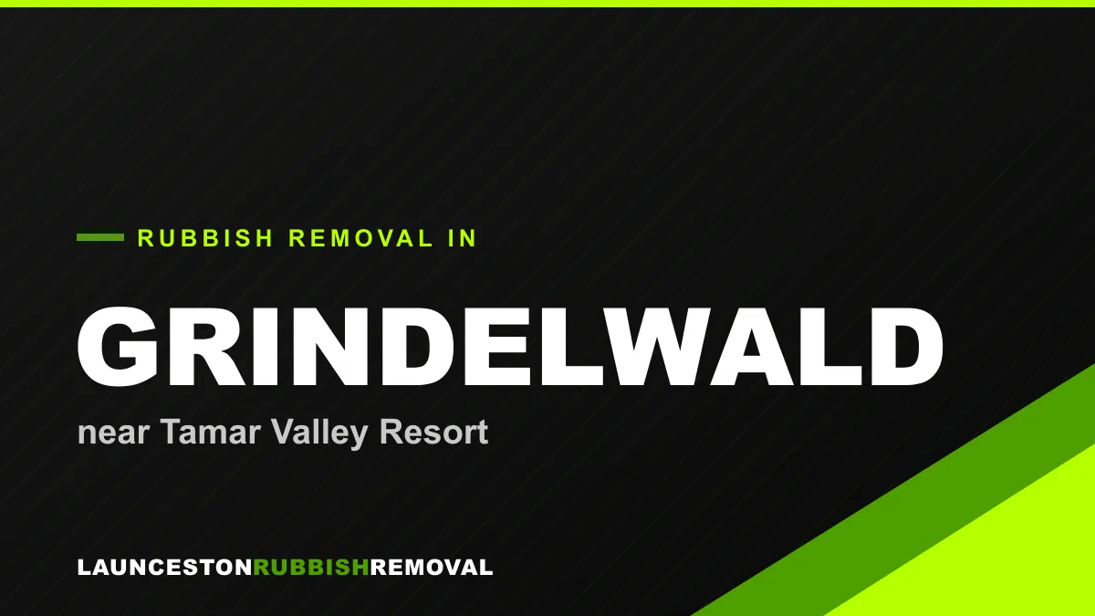 Rubbish removal service in Grindelwald, Launceston near Tamar Valley Resort