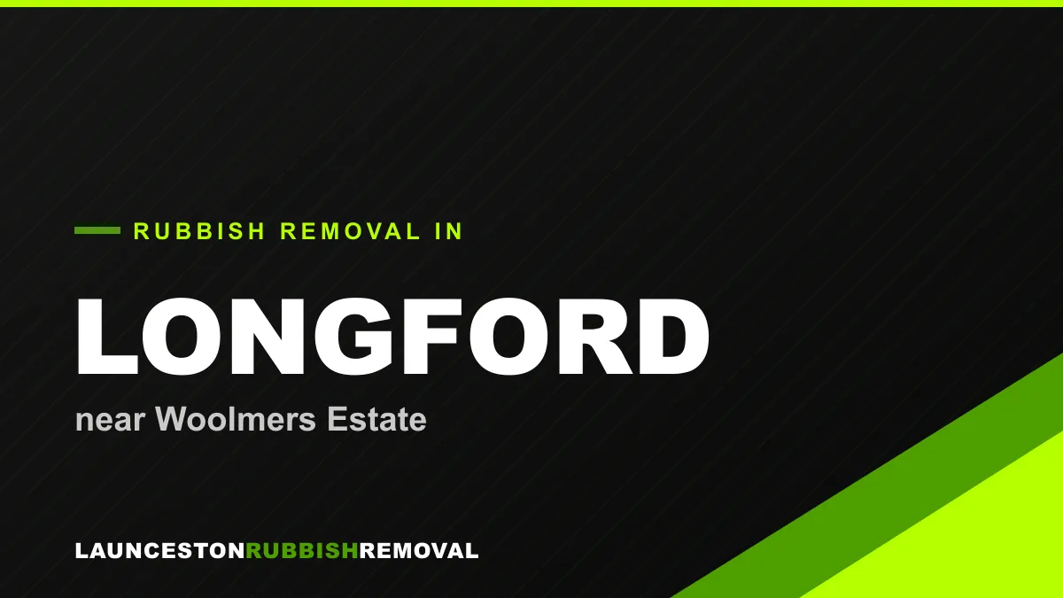 Rubbish removal service in Longford, Launceston near Woolmers Estate