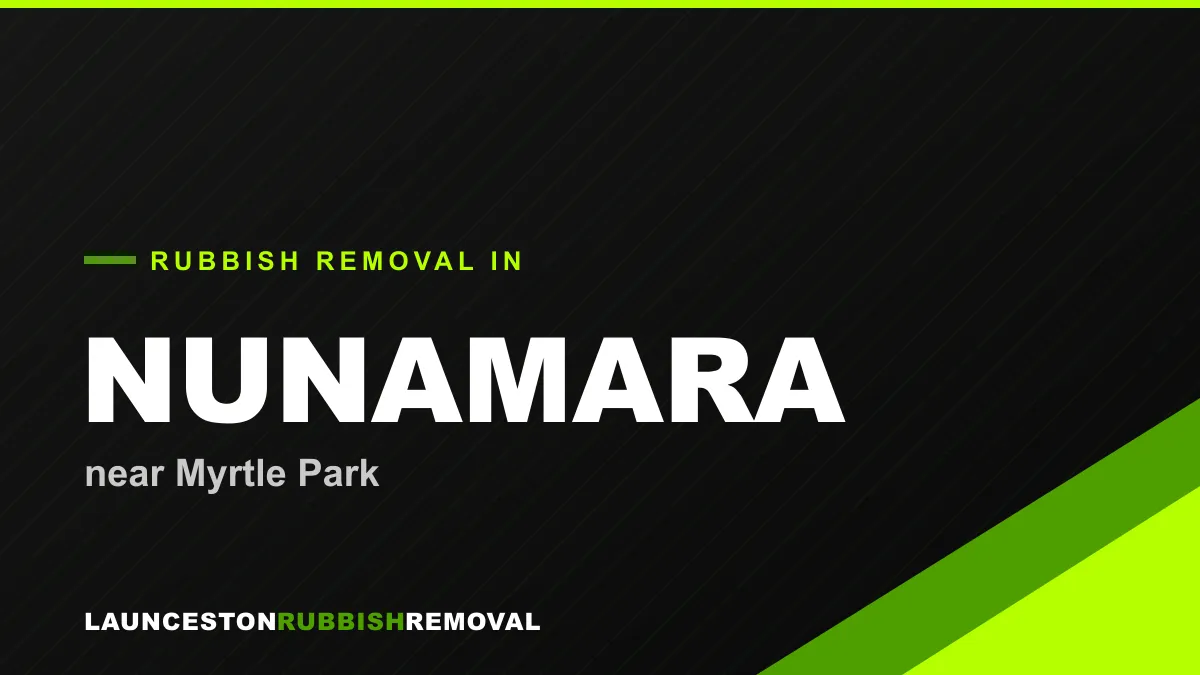 Rubbish removal service in Nunamara, Launceston near Myrtle Park
