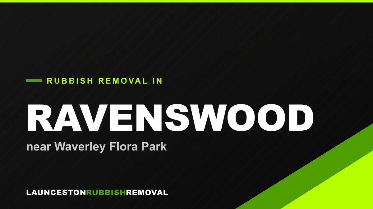 Rubbish removal service in Ravenswood, Launceston near Waverley Flora Park
