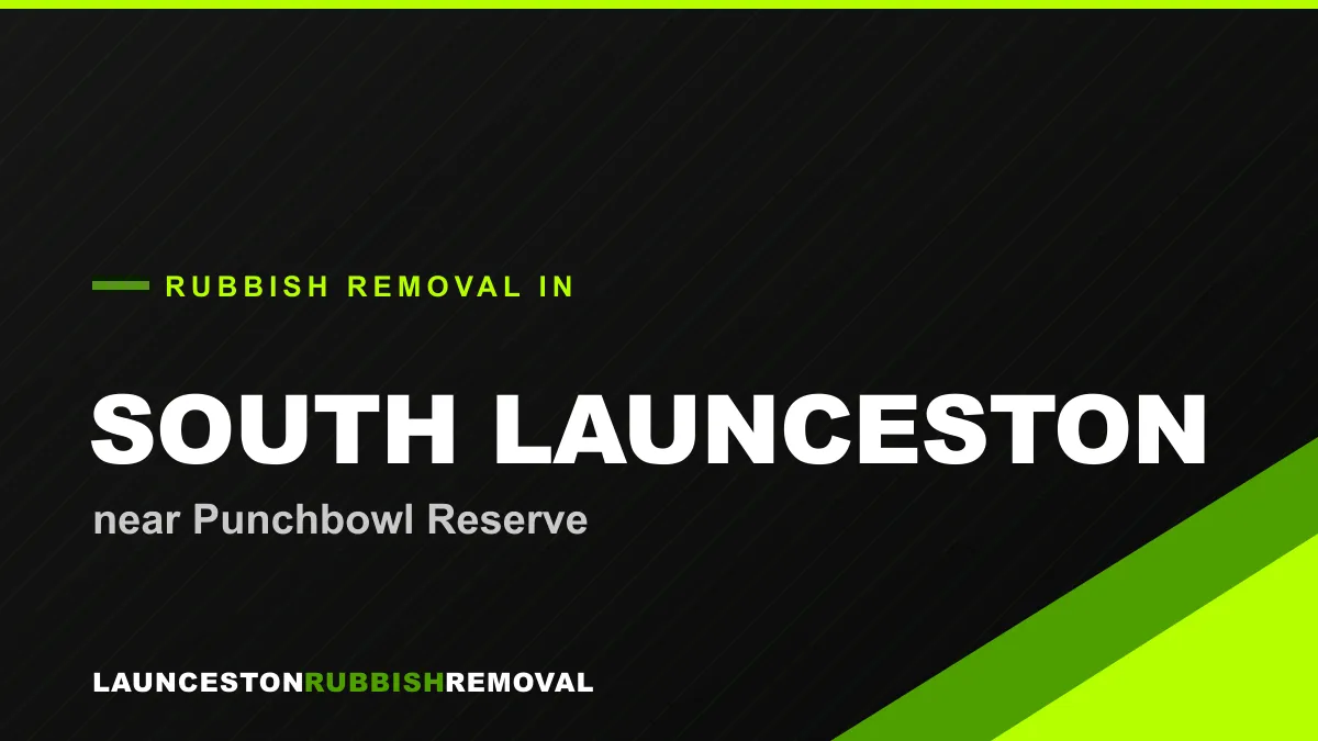 Rubbish removal service in South Launceston near Punchbowl Reserve