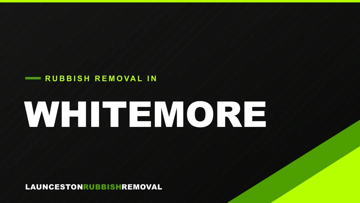Rubbish removal service in Whitemore, Launceston
